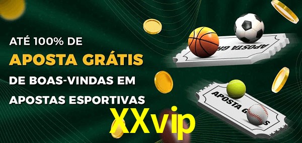 XXvip Ate 100% de Aposta Gratis